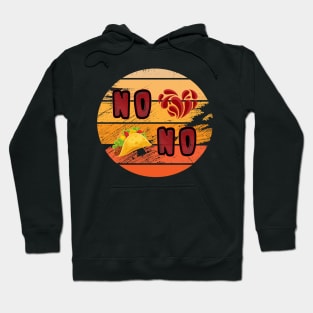 No Love , No Tacos  - funny Retro Hoodie